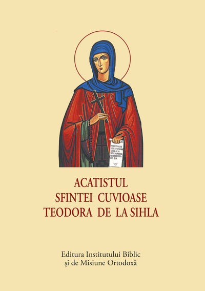 Acatistul Sf. Cuvioase Teodora de la Sihla