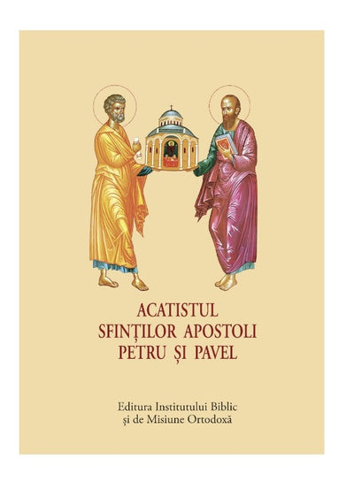 ACATISTUL SF. APOSTOLI PETRU SI PAVEL