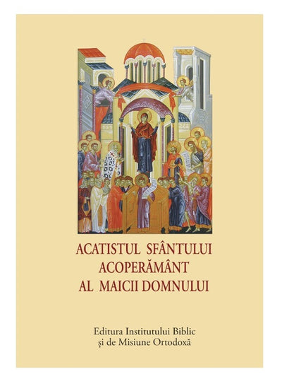 ACATISTUL SF. ACOPERAMANT AL MAICII DOMNULUI